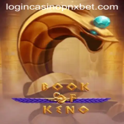 Exploring the Exciting World of BookOfKeno at PNXBet Casino