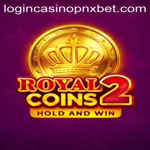 RoyalCoins2: Dive into the Regal World of PNXBet Casino's Latest Game